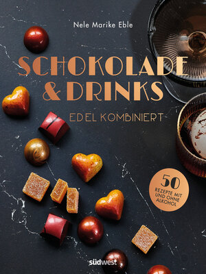 cover image of Schokolade & Drinks edel kombiniert